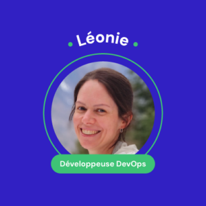 Léonie, Développeuse DevOps